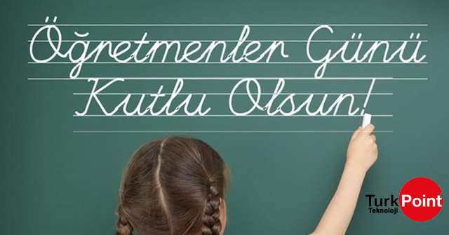TURKPOINT TEKNOLOJİ AİLESİNDEN 24 KASIM ÖĞRETMENLER GÜNÜ MESAJI