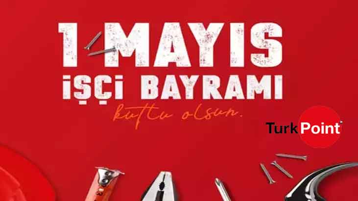 1 Mayıs İşçi Bayramı kutlu olsun